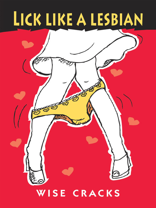 Title details for Lick Like a Lesbian by Wise Cracks - Available